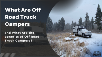 What Are Off Road Truck Campers